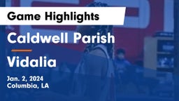 Caldwell Parish  vs Vidalia Game Highlights - Jan. 2, 2024