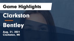Clarkston  vs Bentley Game Highlights - Aug. 21, 2021