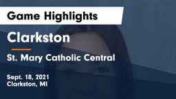 Clarkston  vs St. Mary Catholic Central  Game Highlights - Sept. 18, 2021