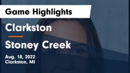 Clarkston  vs Stoney Creek  Game Highlights - Aug. 18, 2022