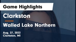 Clarkston  vs Walled Lake Northern  Game Highlights - Aug. 27, 2022