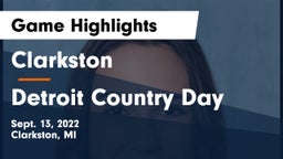 Clarkston  vs Detroit Country Day  Game Highlights - Sept. 13, 2022