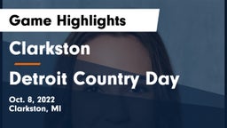 Clarkston  vs Detroit Country Day  Game Highlights - Oct. 8, 2022