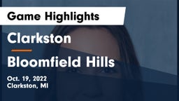Clarkston  vs Bloomfield Hills  Game Highlights - Oct. 19, 2022