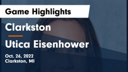 Clarkston  vs Utica Eisenhower  Game Highlights - Oct. 26, 2022