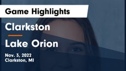 Clarkston  vs Lake Orion  Game Highlights - Nov. 3, 2022