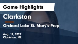 Clarkston  vs Orchard Lake St. Mary's Prep Game Highlights - Aug. 19, 2023