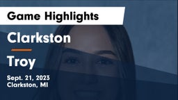 Clarkston  vs Troy  Game Highlights - Sept. 21, 2023