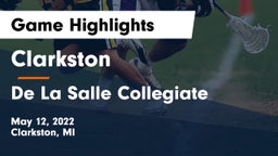 Clarkston  vs De La Salle Collegiate Game Highlights - May 12, 2022