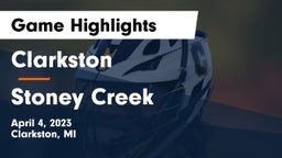 Clarkston  vs Stoney Creek  Game Highlights - April 4, 2023