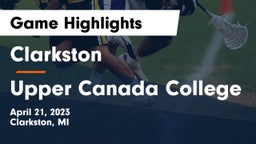 Clarkston  vs Upper Canada College Game Highlights - April 21, 2023