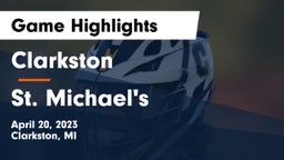 Clarkston  vs St. Michael's  Game Highlights - April 20, 2023