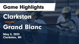 Clarkston  vs Grand Blanc  Game Highlights - May 5, 2023