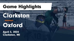 Clarkston  vs Oxford  Game Highlights - April 3, 2024