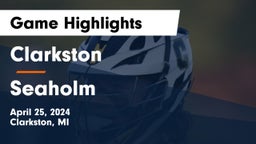Clarkston  vs Seaholm  Game Highlights - April 25, 2024