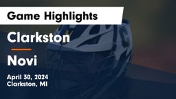 Clarkston  vs Novi  Game Highlights - April 30, 2024