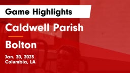 Caldwell Parish  vs Bolton Game Highlights - Jan. 20, 2023