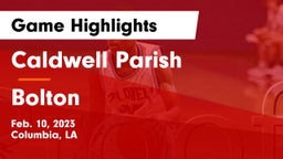 Caldwell Parish  vs Bolton  Game Highlights - Feb. 10, 2023