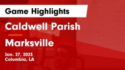 Caldwell Parish  vs Marksville  Game Highlights - Jan. 27, 2023
