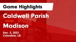 Caldwell Parish  vs Madison  Game Highlights - Dec. 3, 2022