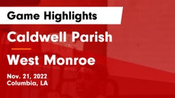 Caldwell Parish  vs West Monroe  Game Highlights - Nov. 21, 2022