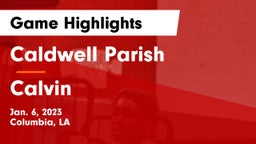 Caldwell Parish  vs Calvin Game Highlights - Jan. 6, 2023