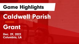 Caldwell Parish  vs Grant  Game Highlights - Dec. 29, 2022
