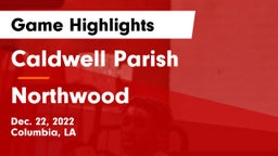 Caldwell Parish  vs Northwood   Game Highlights - Dec. 22, 2022