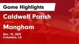 Caldwell Parish  vs Mangham Game Highlights - Dec. 15, 2022