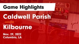 Caldwell Parish  vs Kilbourne  Game Highlights - Nov. 29, 2022