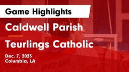 Caldwell Parish  vs Teurlings Catholic  Game Highlights - Dec. 7, 2023
