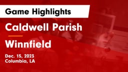Caldwell Parish  vs Winnfield  Game Highlights - Dec. 15, 2023