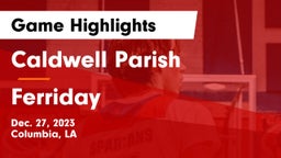 Caldwell Parish  vs Ferriday  Game Highlights - Dec. 27, 2023