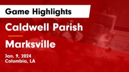 Caldwell Parish  vs Marksville  Game Highlights - Jan. 9, 2024
