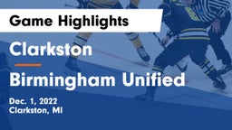 Clarkston  vs Birmingham Unified Game Highlights - Dec. 1, 2022