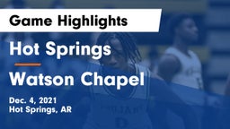 Hot Springs  vs Watson Chapel  Game Highlights - Dec. 4, 2021