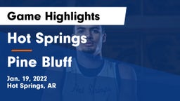 Hot Springs  vs Pine Bluff  Game Highlights - Jan. 19, 2022