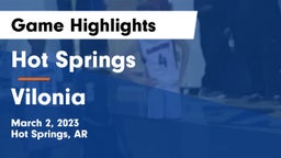 Hot Springs  vs Vilonia  Game Highlights - March 2, 2023