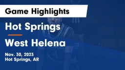 Hot Springs  vs West Helena Game Highlights - Nov. 30, 2023