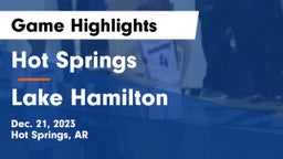 Hot Springs  vs Lake Hamilton  Game Highlights - Dec. 21, 2023