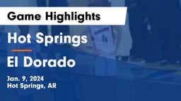 Hot Springs  vs El Dorado  Game Highlights - Jan. 9, 2024