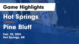 Hot Springs  vs Pine Bluff  Game Highlights - Feb. 20, 2024