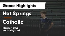 Hot Springs  vs Catholic  Game Highlights - March 7, 2022