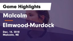 Malcolm  vs Elmwood-Murdock  Game Highlights - Dec. 14, 2018