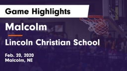 Malcolm  vs Lincoln Christian School Game Highlights - Feb. 20, 2020