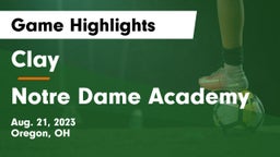 Clay  vs Notre Dame Academy  Game Highlights - Aug. 21, 2023