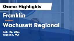 Franklin  vs Wachusett Regional  Game Highlights - Feb. 22, 2023