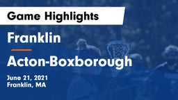 Franklin  vs Acton-Boxborough  Game Highlights - June 21, 2021