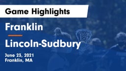 Franklin  vs Lincoln-Sudbury  Game Highlights - June 23, 2021