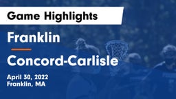 Franklin  vs Concord-Carlisle  Game Highlights - April 30, 2022